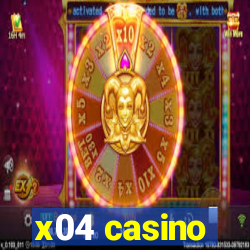 x04 casino